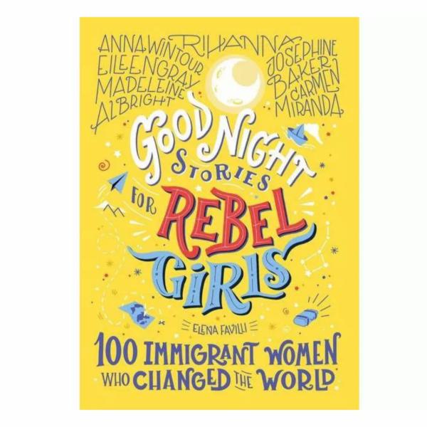 Books |  Good Night Stories For Rebel Girls 100 Immigrant Women Who Changed The World (6-12Yrs) Books Books